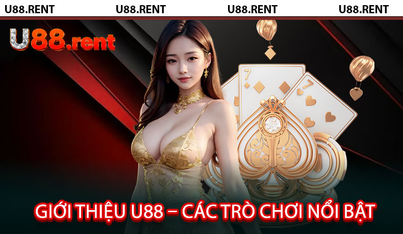 Giới thiệu U88 – Các trò chơi nổi bật tại nhà cái